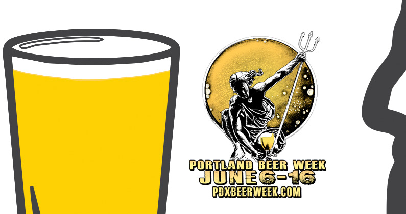 Portland Beer Week: June 6th-16th
