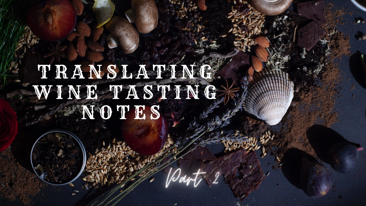 Guide to Translating Wine Tasting Notes: Part 2