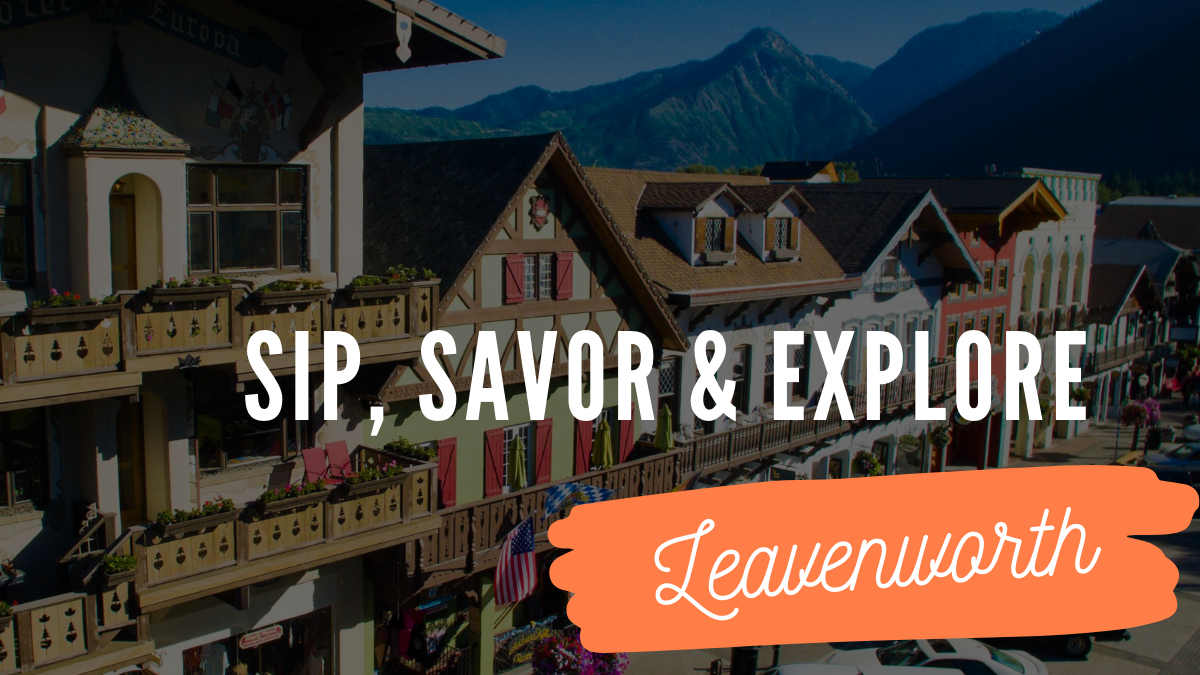 Where to Sip, Savor and Relax in Leavenworth