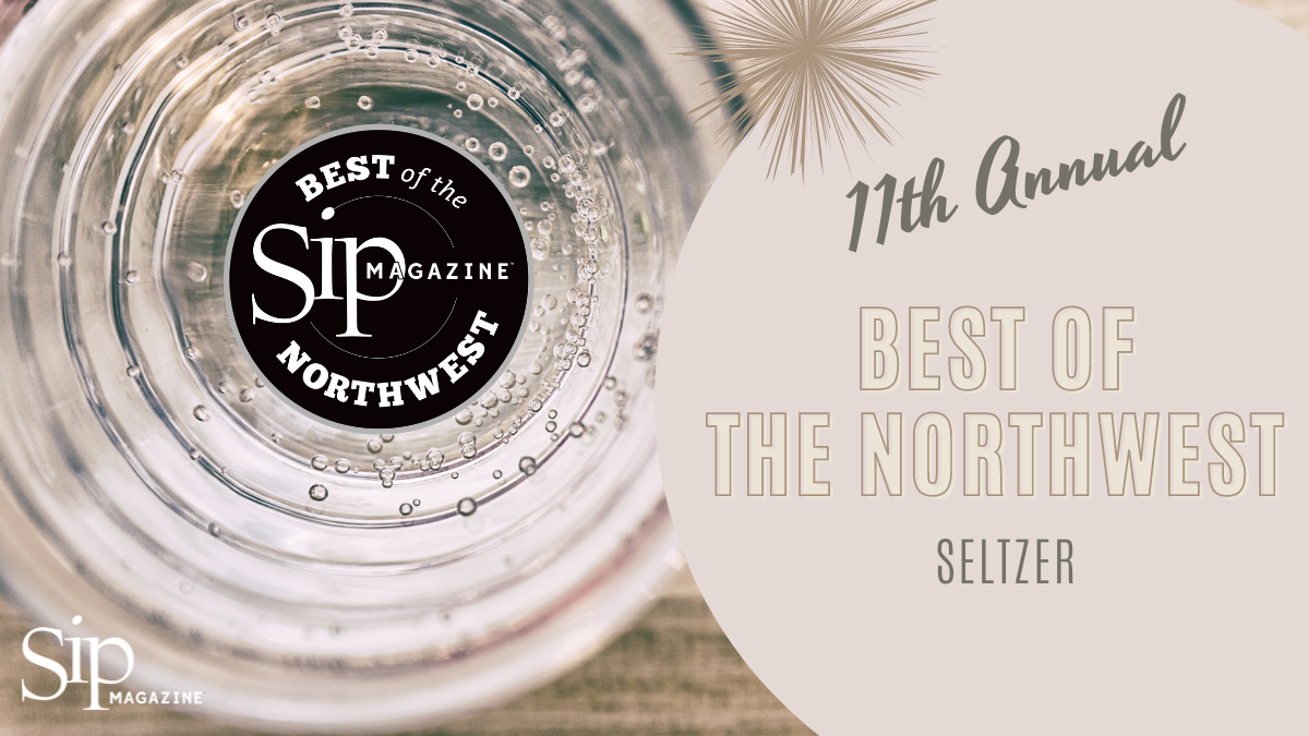 Submit your Seltzer to Sip Magazine’s 11th Annual Best of the Northwest
