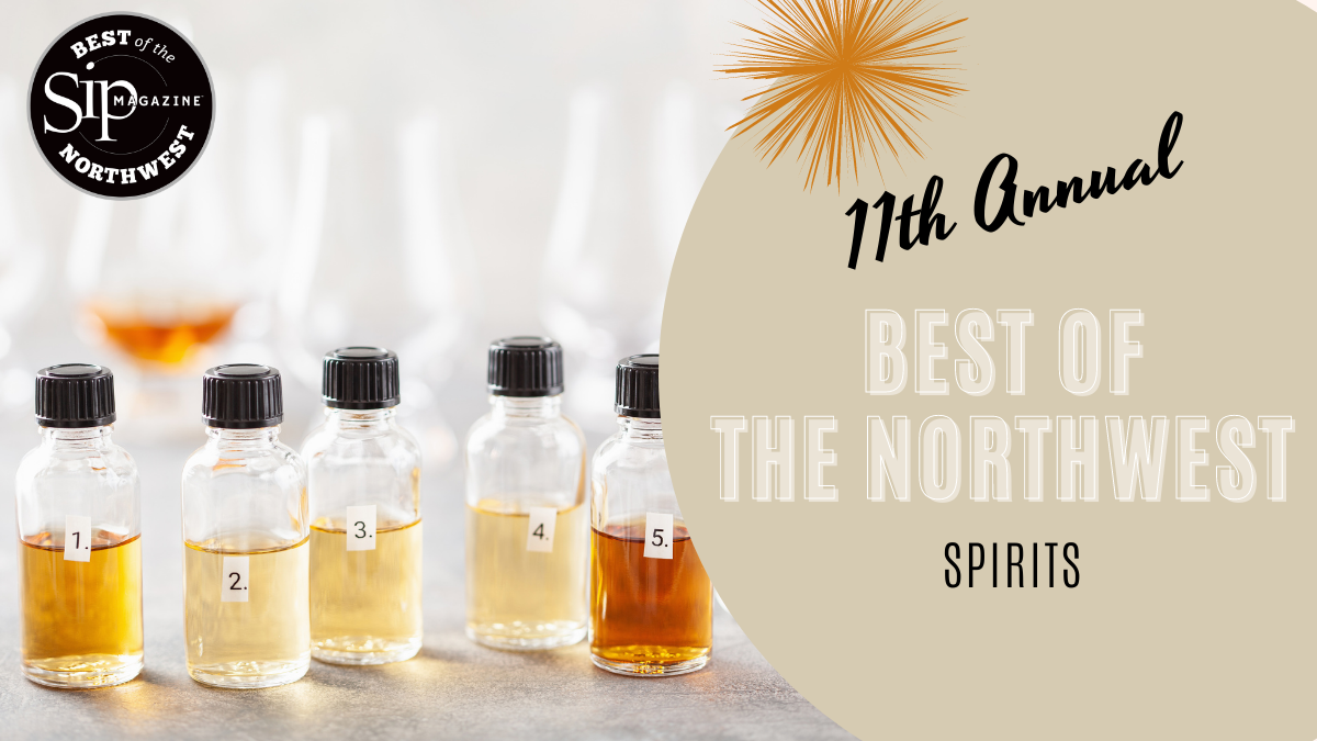 Submit Your Spirits to Sip Magazine’s 11th Annual Best of the Northwest!