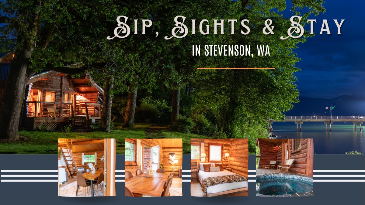 An Idyllic Spot: Where to Sip and Stay in Stevenson, Washington