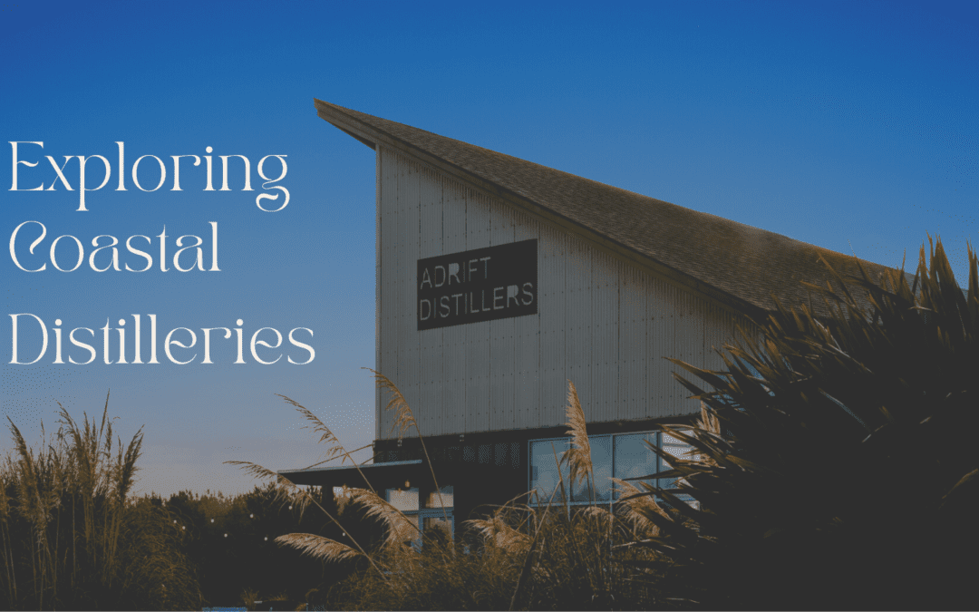 Exploring Coastal Distilleries