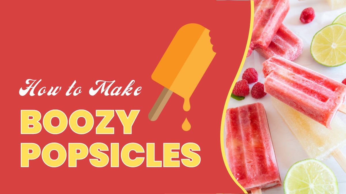 How to Make Boozy Popsicles All Summer Long