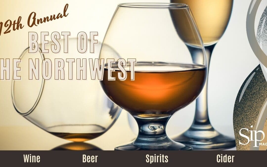 SIP MAGAZINE’S 12TH ANNUAL BEST OF THE NORTHWEST