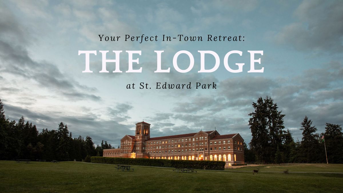 Your Perfect In-Town Retreat: The Lodge at St. Edward Park