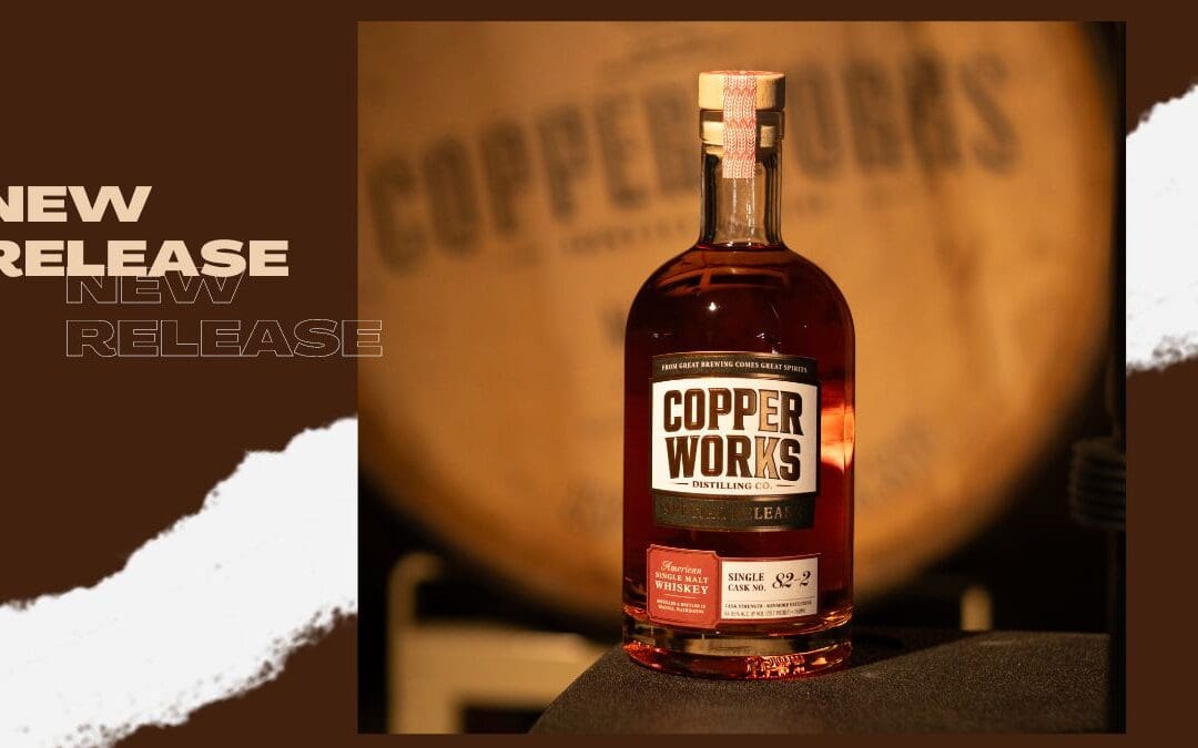 Copperworks Distilling Co. Unveils Four New American Single Malt Whiskeys, Including a Kenmore Exclusive Release