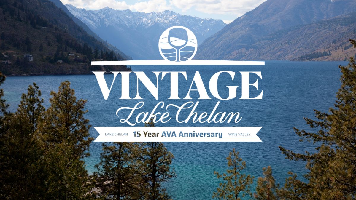 Lake Chelan Wine Valley Celebrates 15 Years of AVA Designation with ‘Vintage Lake Chelan’