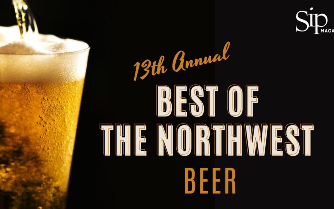 Submit Your Beer to Sip Magazine’s 13th Annual Best of the Northwest!