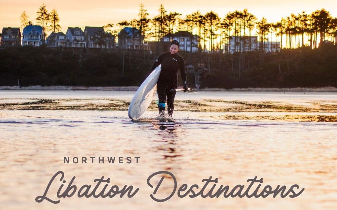 Sip and Savor: Discover the Northwest’s Premier Libation Destinations