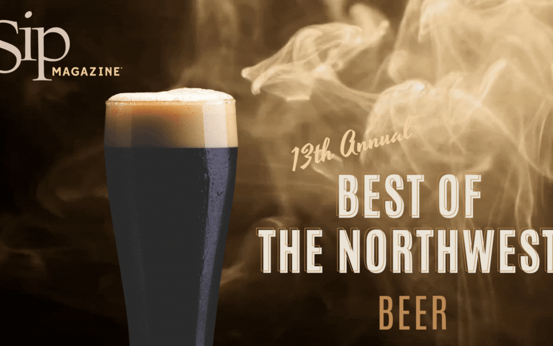 Announcing the Medalists of Sip’s 13th Annual Best of the Northwest Beer Awards