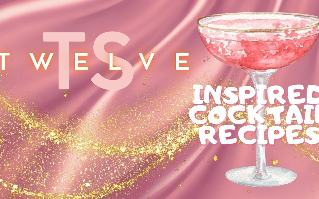 Swiftie Sips: Cocktails for Taylor’s Latest Era
