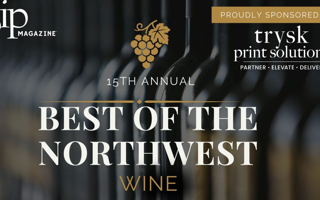 Submit to Sip Magazine’s 15th Annual Best of the Northwest Wine Awards
